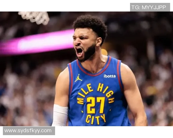 穆雷需重现夺冠状态助力掘金战胜雷霆争夺胜利 穆雷需重现夺冠状态助力掘金战胜雷霆争夺胜利