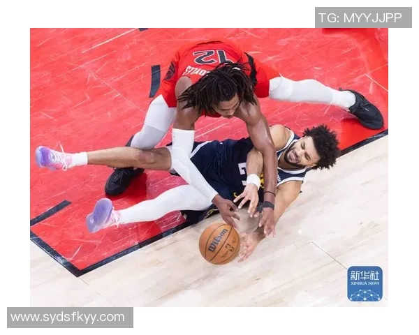 掘金失误频繁投篮不足仍能逆转击败猛龙展现顽强斗志