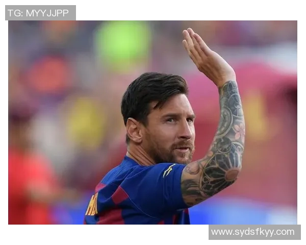 梅西或将参与巴萨主席选举背后动机引发关注与猜测