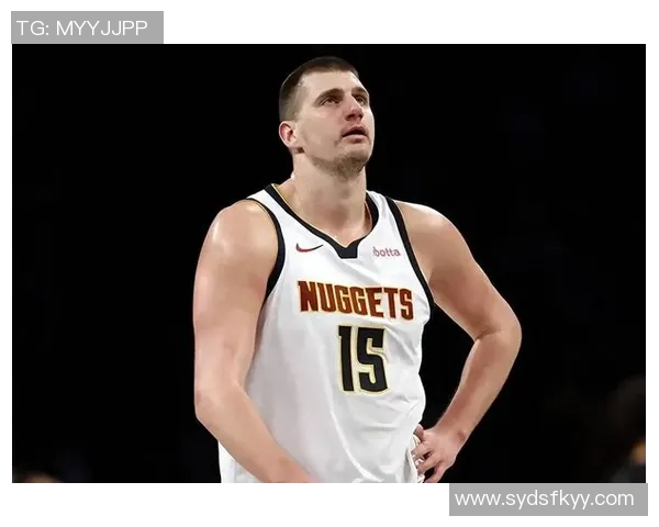 穆雷称赞约基奇中锋助攻王地位展现无私精神超越天勾风范